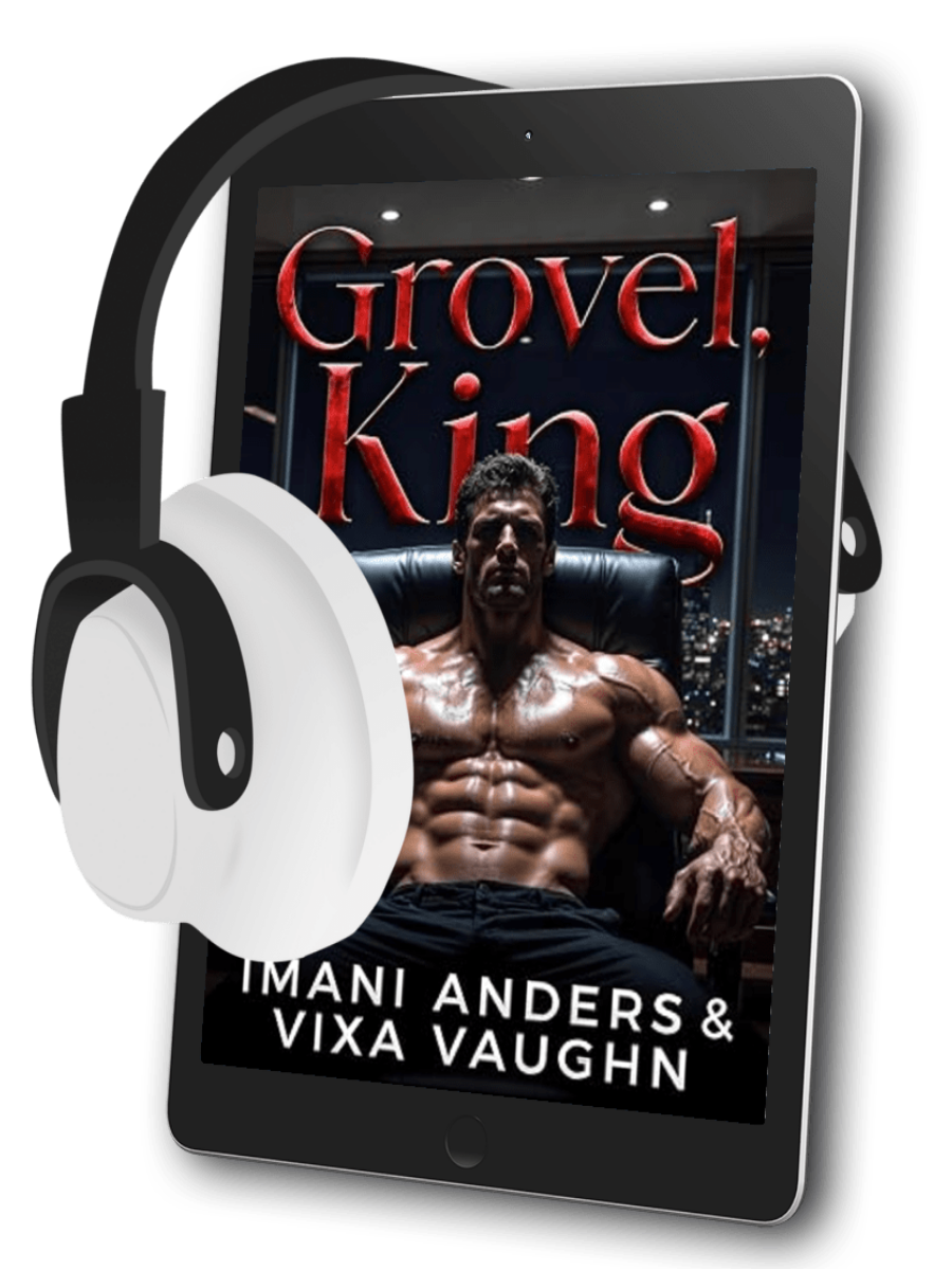 Grovel, King | Ruthless Grovel Second Chance Ebook (Dual POV)